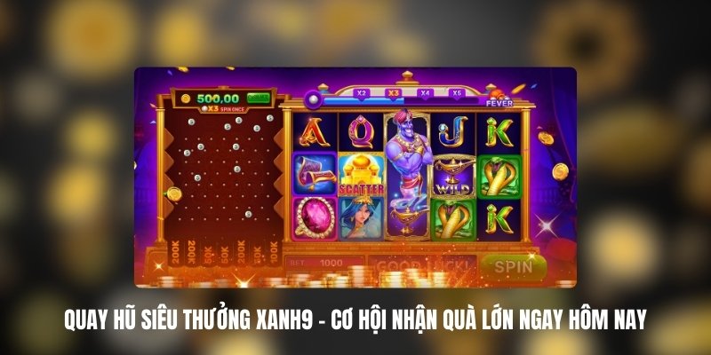 Tổng quan về quay hũ siêu thưởng